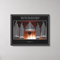Organ pipes "Holy, Holy, Holy..." Wrapped Canvas