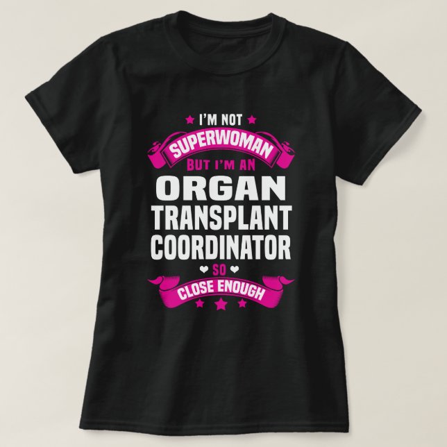Organ Transplant Coordinator T-Shirt (Design Front)
