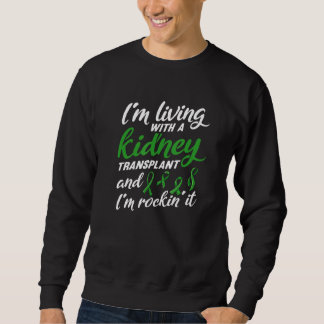 Organ Transplant For A Kidney Recipient Sweatshirt