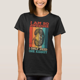 Organ Transplant Quote For A Kidney Donor T-Shirt