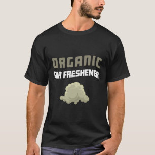 Organic Air Freshener Funny Farting Gag And Fart Z T-Shirt
