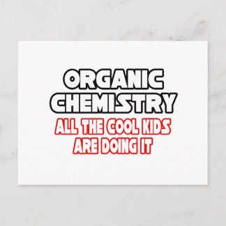 Organic Chemistry...Cool Kids Postcard