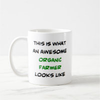 organic farmer, awesome