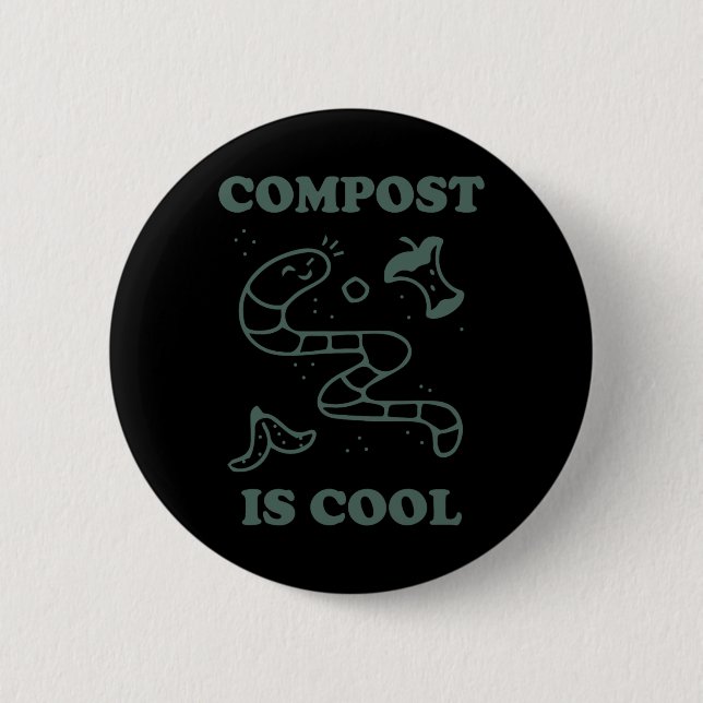 Organic Farming Composting - Compost Is Cool A Gar 2 Inch Round Button (Front)