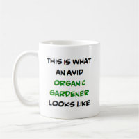 organic gardener, avid