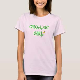 ORGANIC GIRL T-Shirt