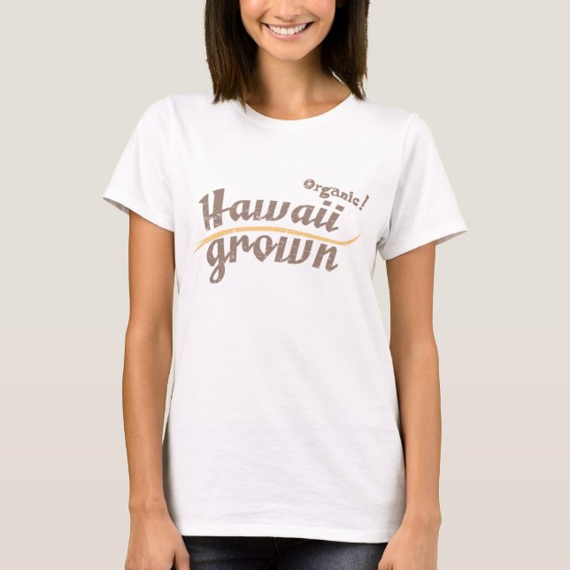 Organic! Hawaii-Grown T-Shirt (Front)