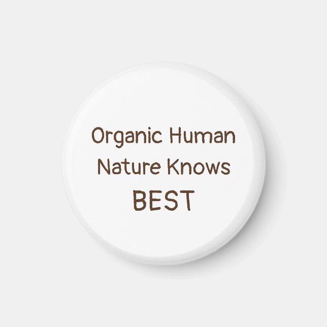 Organic Human Magnet (Front)