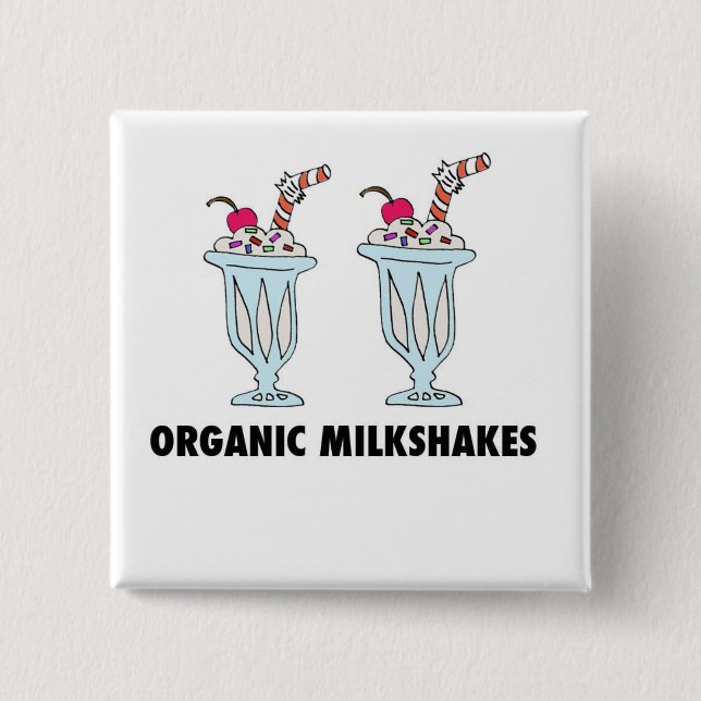 Organic Milkshakes 2 Inch Square Button (Front)