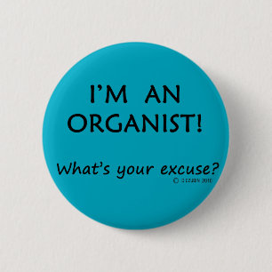 Organist Excuse 2 Inch Round Button