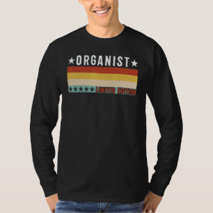 Organist Job Title Profession Worker Appreciation T-Shirt