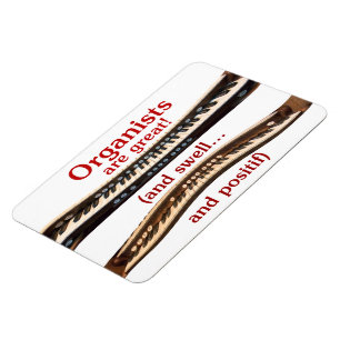 Organists are Great flexible magnet