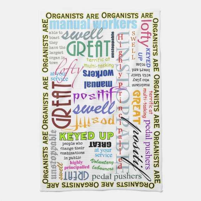 Organists are . . .  tea towel (Vertical)