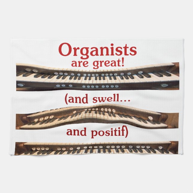 Organists are . . .  tea towel (Horizontal)