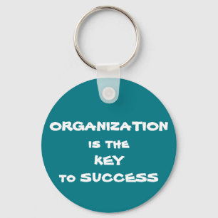 Organization is the Key to Success Keychain