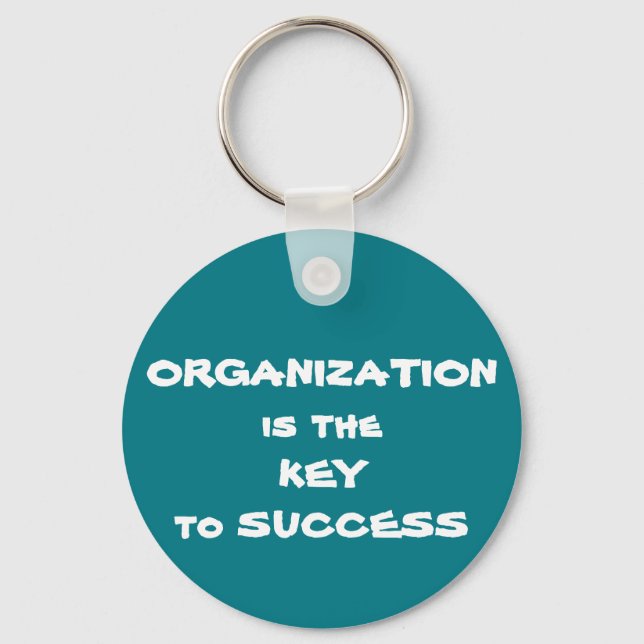 Organization is the Key to Success Keychain (Front)