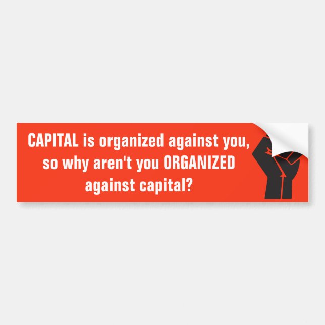 Organize Against Capital Bumper Sticker (Front)