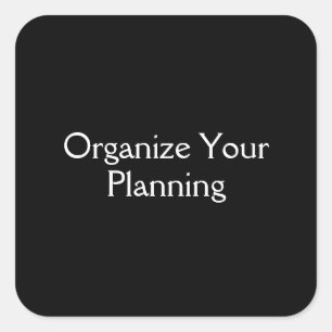 Organize Your Planning Square Sticker