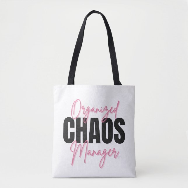 Organized Chaos Manager Tote Bag (Front)