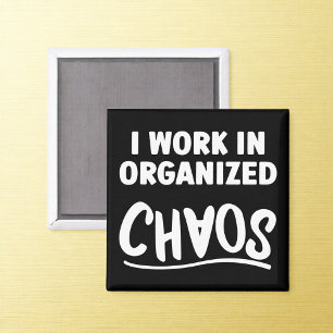 Organized Chaos Office Humour Magnet
