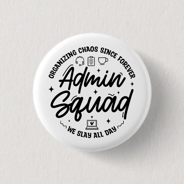 Organizing Chaos Funny Quote Admin Prof Day Squad 1 Inch Round Button (Front)