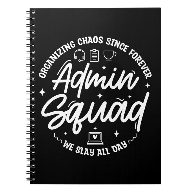 Organizing Chaos Funny Quote Admin Prof Day Squad Notebook (Front)