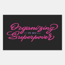 Organizing Is My Superpower