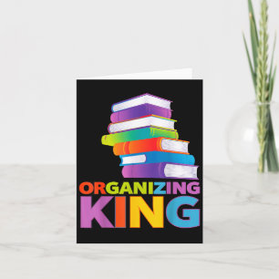 Organizing King Quote Fun For Books Lovers Librari Card