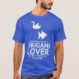 Origami Lover Mom Funny Design For Gift T-Shirt