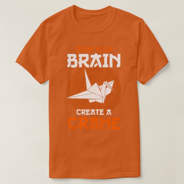 Origami Master Train Your Brain Create A Crane Ori T-Shirt (Design Front)