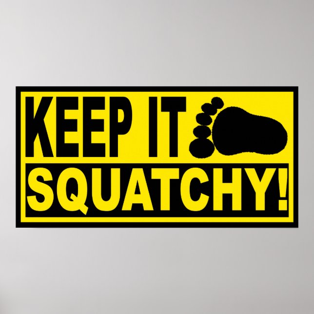 Original & Best-Selling Bobo's KEEP IT SQUATCHY! Poster (Front)