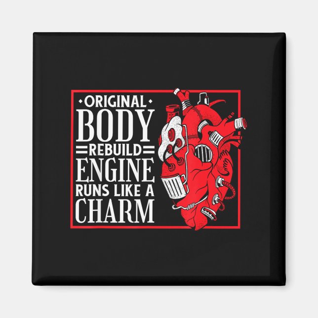 Original Body Rebuild Engine, Open Heart Surgery A Magnet (Front)