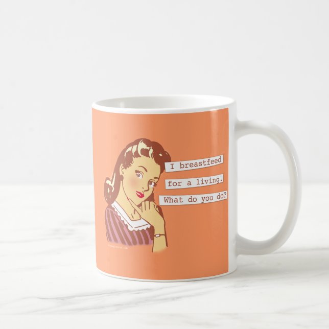 Original Breastfeed For a Living Retro Mom Humour Coffee Mug (Right)