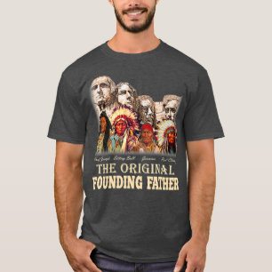 Original Founding Fathers Native American T-Shirt