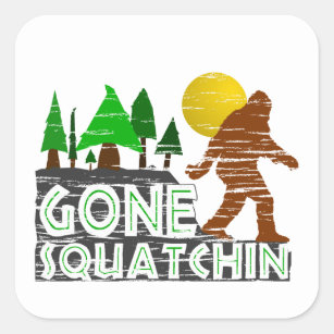 Original Gone Squatchin Design Square Sticker