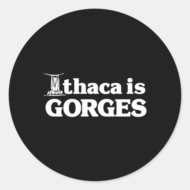 Original Ithaca Is Gorges Classic Round Sticker (Front)