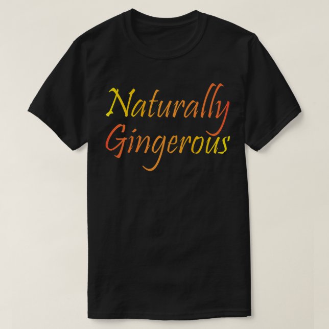 Original Naturally Gingerous Gradient T-Shirt (Design Front)