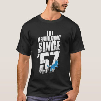 Original Rebuilding Since '57 T-Shirt