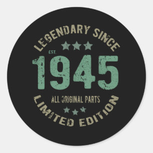 Original Since 1945 Vintage Legend Birthday Gift Classic Round Sticker