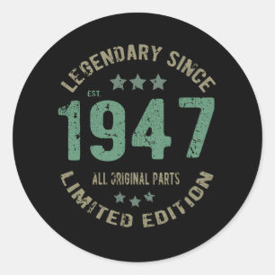 Original Since 1947 Vintage Legend Birthday Gift Classic Round Sticker
