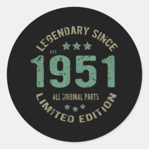 Original Since 1951 Vintage Legend Birthday Gift Classic Round Sticker