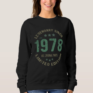 Original Since 1978 Vintage Legend Birthday Gift Sweatshirt