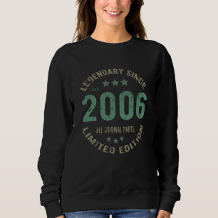 Original Since 2006 Vintage Legend Birthday Gift Sweatshirt
