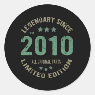 Original Since 2010 Vintage Legend Birthday Gift Classic Round Sticker