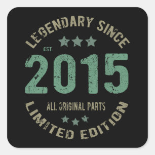 Original Since 2015 Vintage Legend Birthday Gift Square Sticker