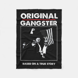 Original Trump Gangster For President 47 Patriotic Fleece Blanket