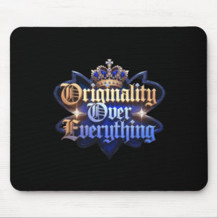 Originality Over Everything Sticker  Mouse Pad