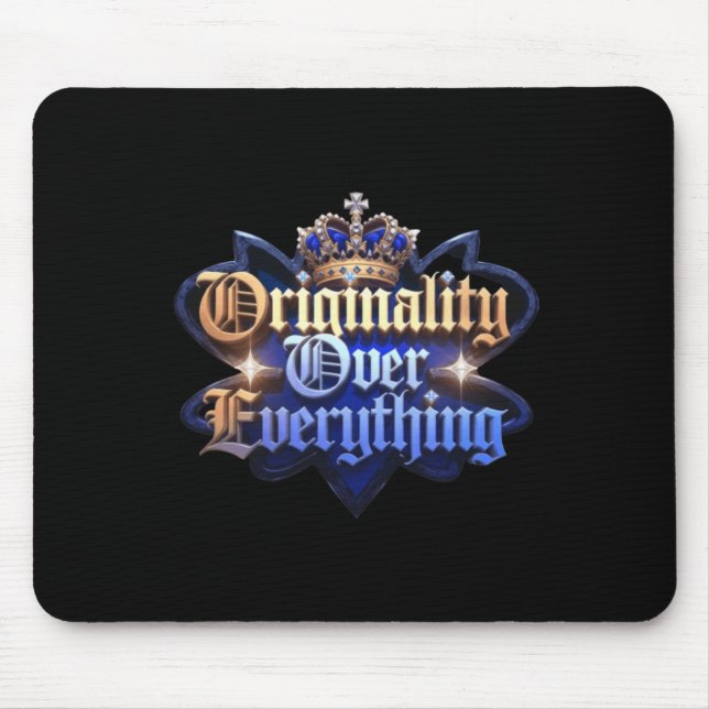 Originality Over Everything Sticker  Mouse Pad (Front)