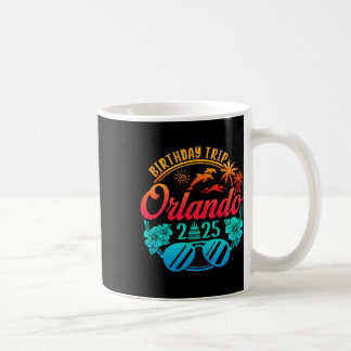 Orlando Birthday Trip 2025 Cruise Vacation Birthda Coffee Mug