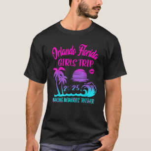 Orlando Florida Girls Trip 2025 Girls Summer Vacay T-Shirt